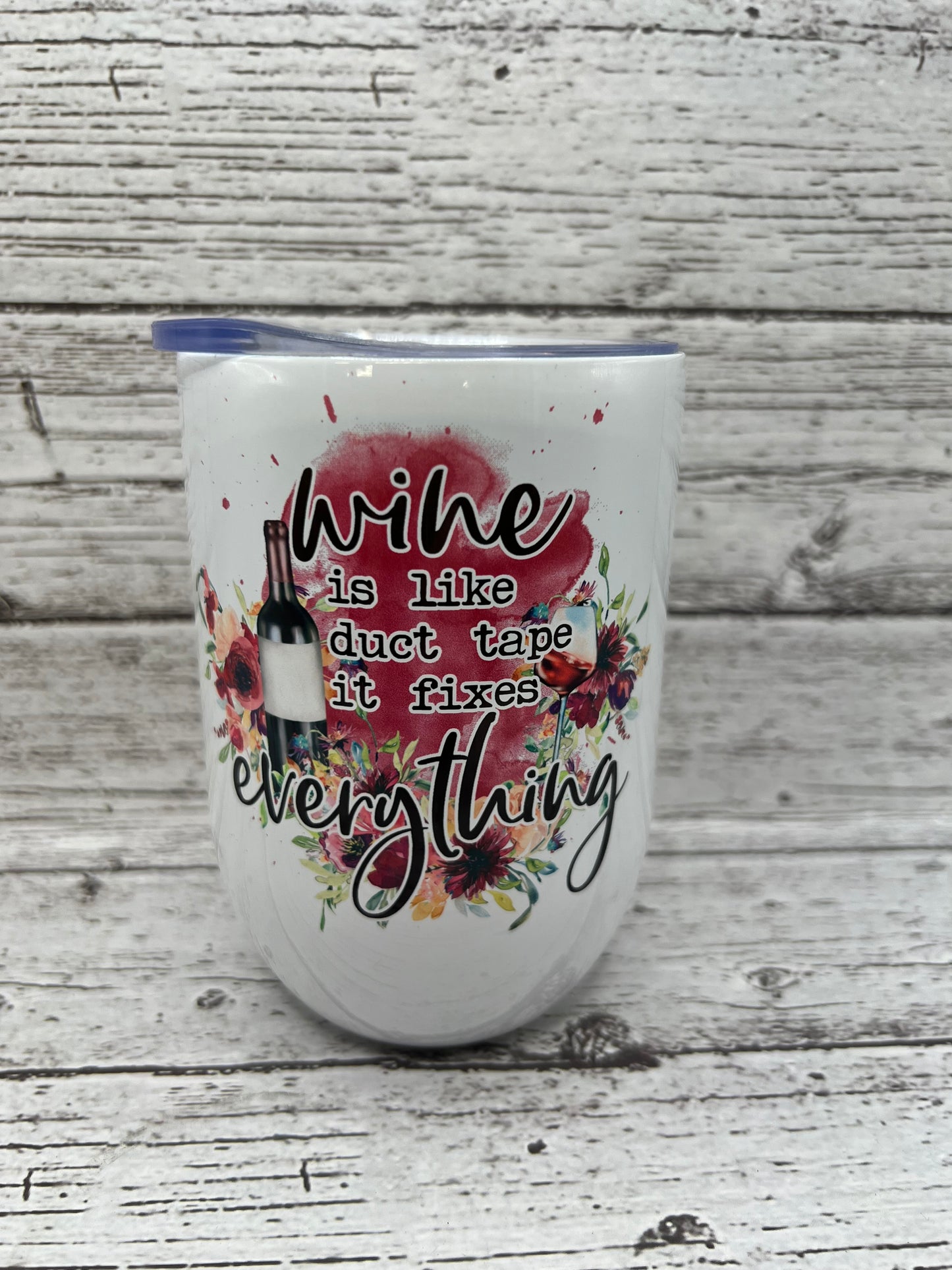 12 Oz Wine Tumbler - Wine Is Like Duct Tape