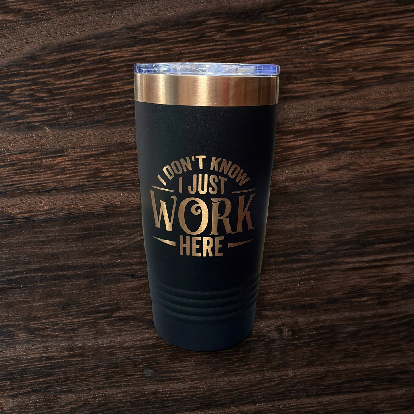 20oz - I Don't Know I Just Work Here Tumbler - Polar Camel