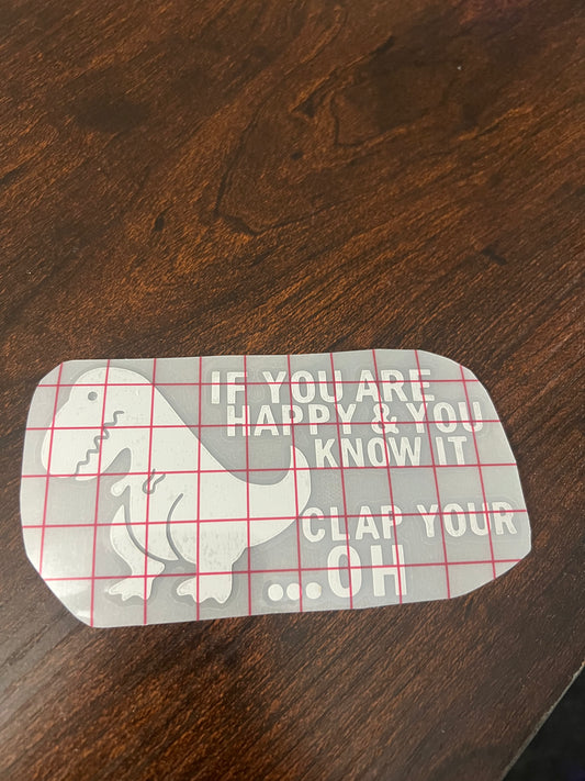If You’re Happy And You Know It Clap Your…. OH