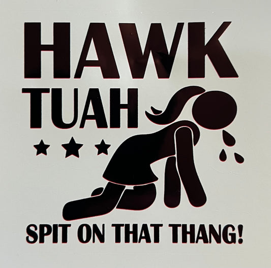 Hawk Tuah Knees Full Color Sticker