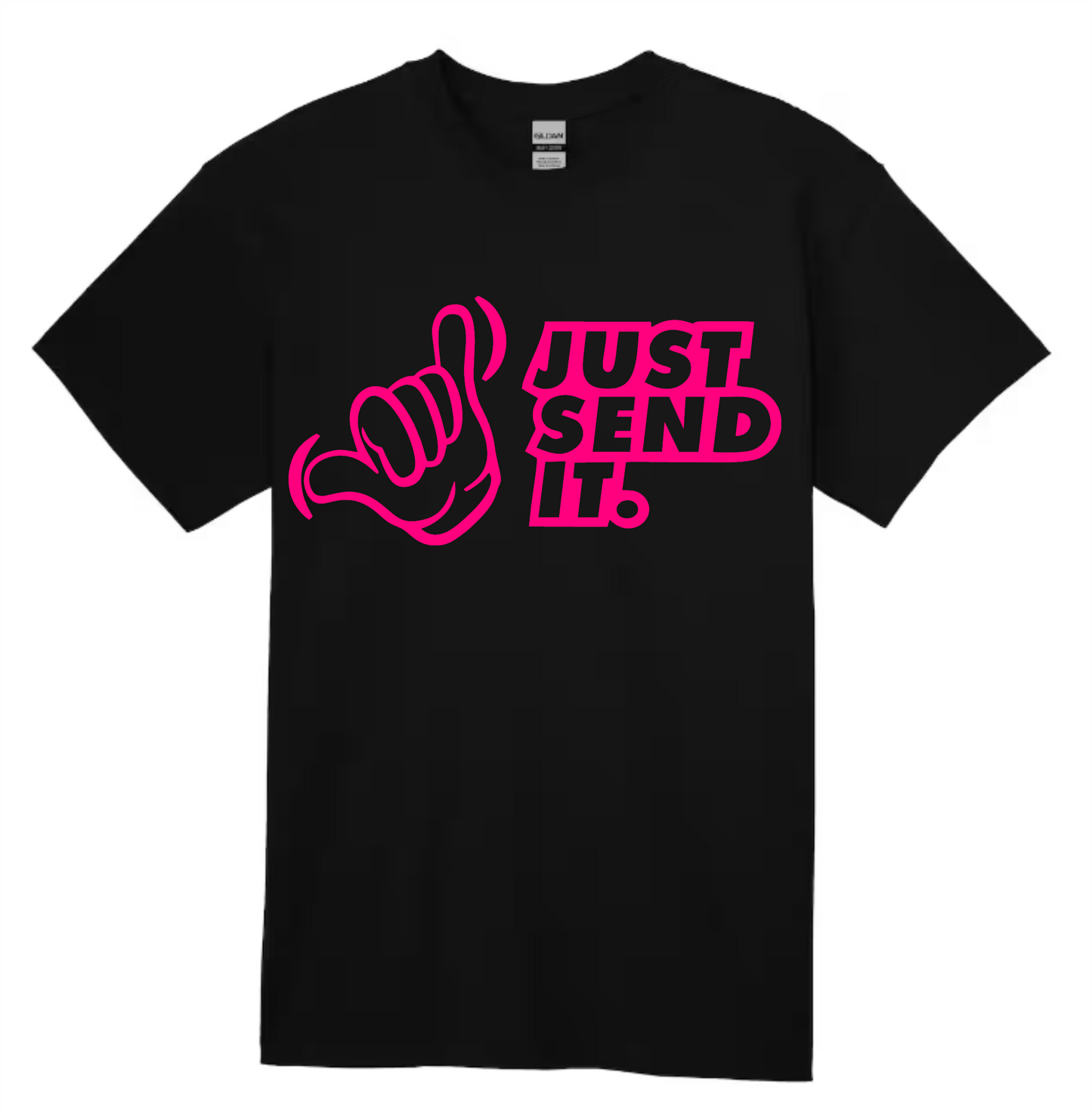 Just Send It Shirt