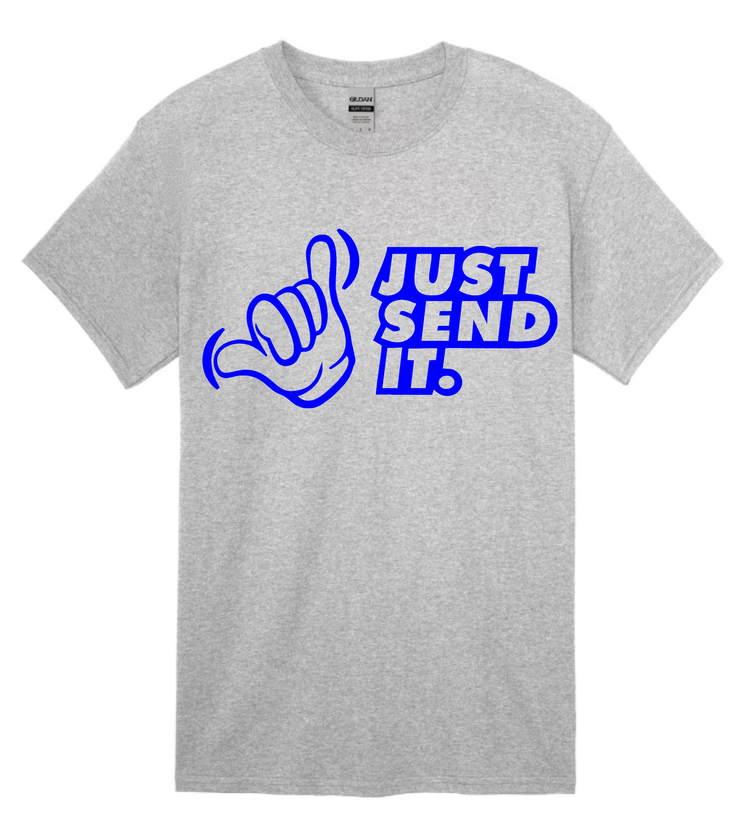 Just Send It Shirt